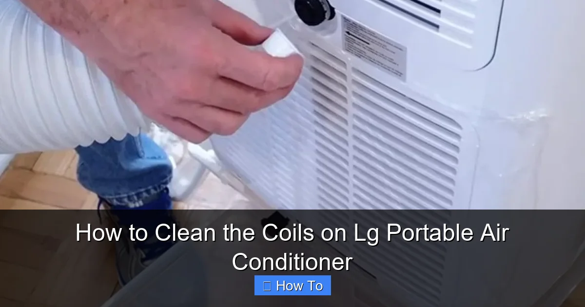 How to Clean the Coils on Lg Portable Air Conditioner