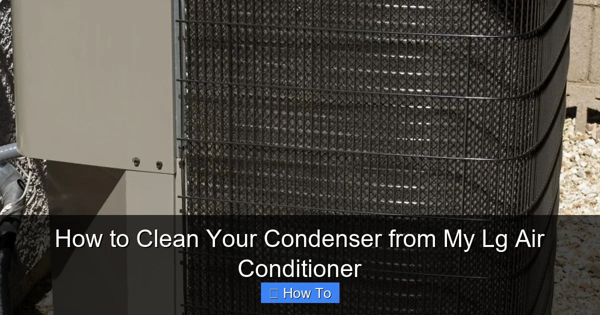 How to Clean Your Condenser from My Lg Air Conditioner