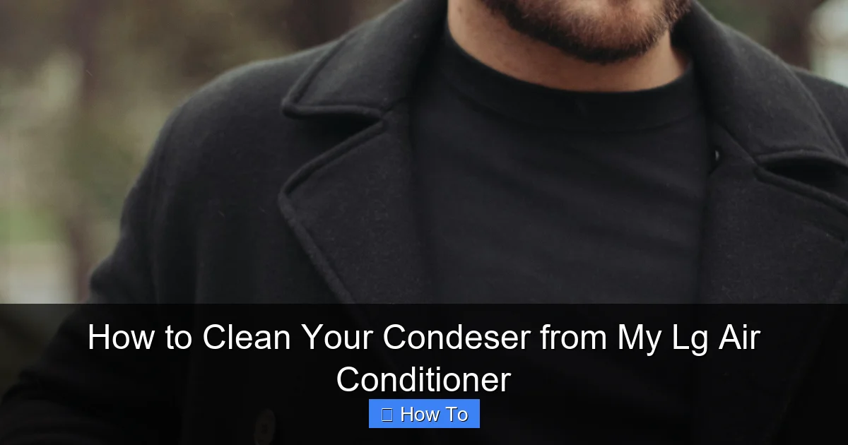 How to Clean Your Condeser from My Lg Air Conditioner