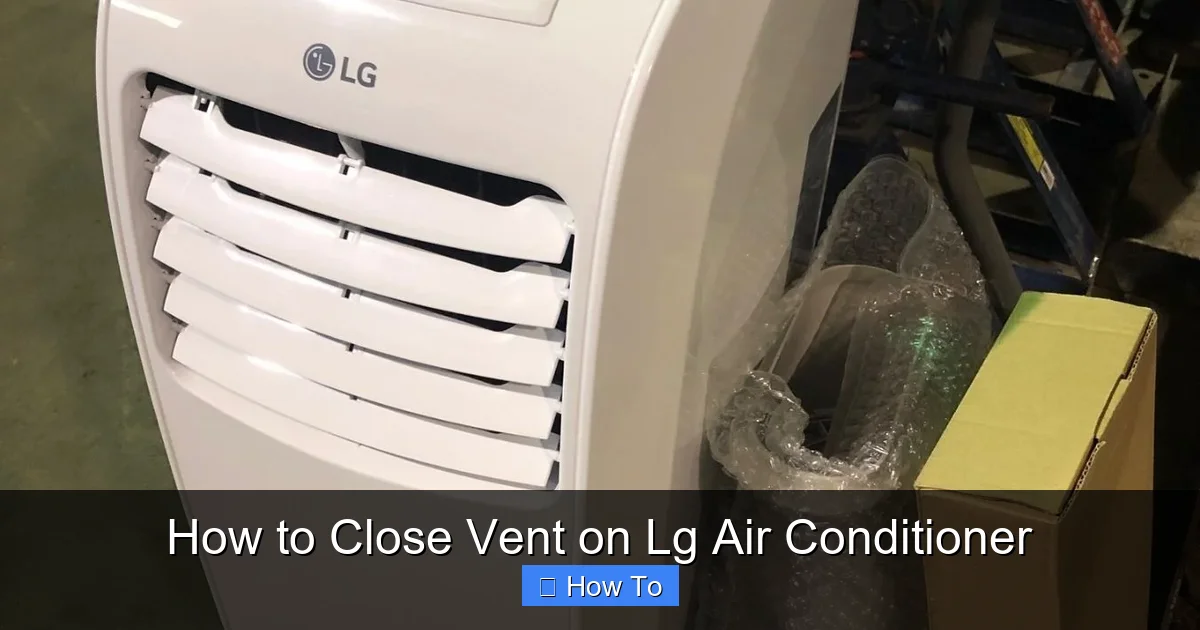 How to Close Vent on Lg Air Conditioner
