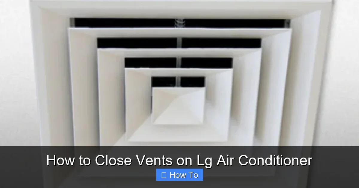 How to Close Vents on Lg Air Conditioner