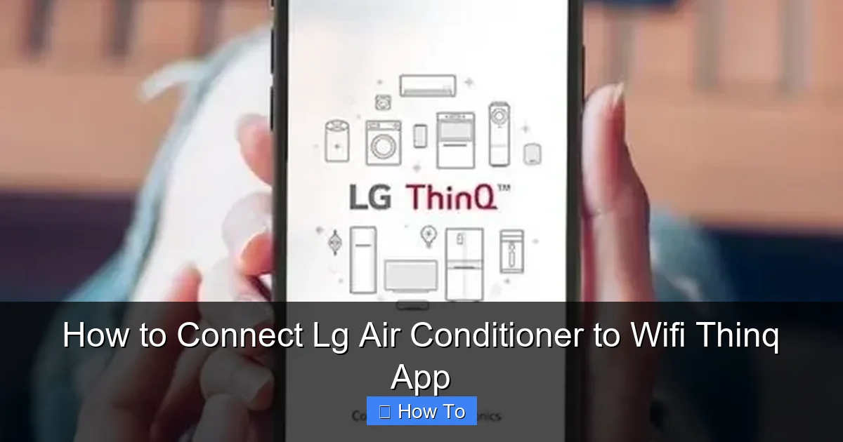 How to Connect Lg Air Conditioner to Wifi Thinq App