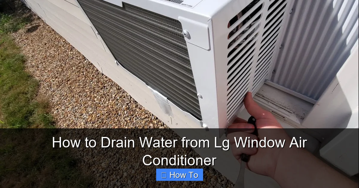 How to Drain Water from Lg Window Air Conditioner