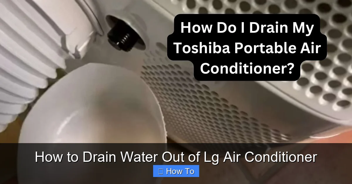 How to Drain Water Out of Lg Air Conditioner