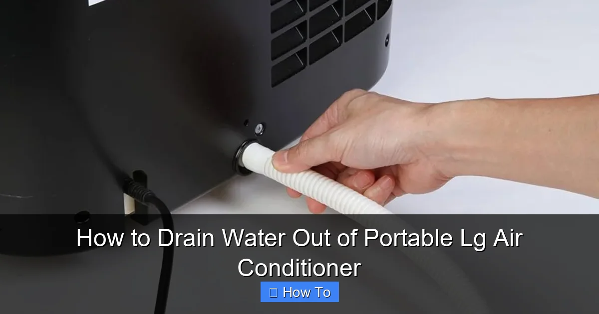 How to Drain Water Out of Portable Lg Air Conditioner