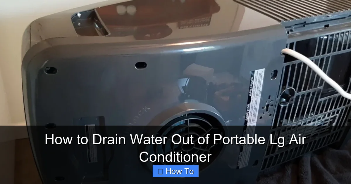 How to Drain Water Out of Portable Lg Air Conditioner