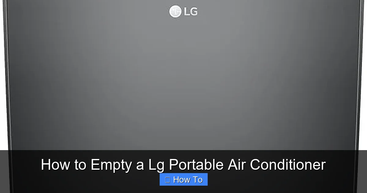 How to Empty a Lg Portable Air Conditioner