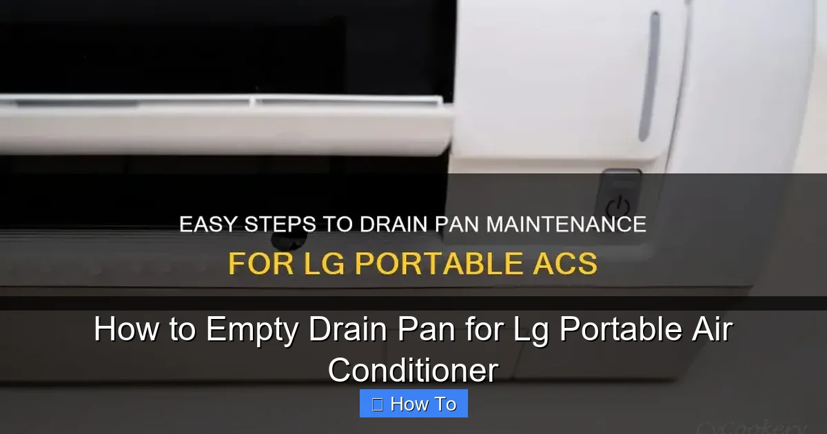 How to Empty Drain Pan for Lg Portable Air Conditioner
