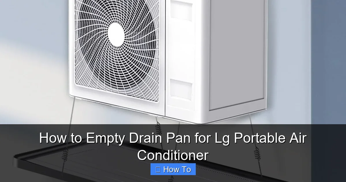 How to Empty Drain Pan for Lg Portable Air Conditioner