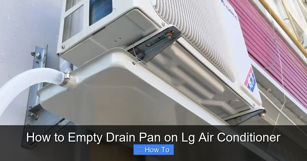 How to Empty Drain Pan on Lg Air Conditioner