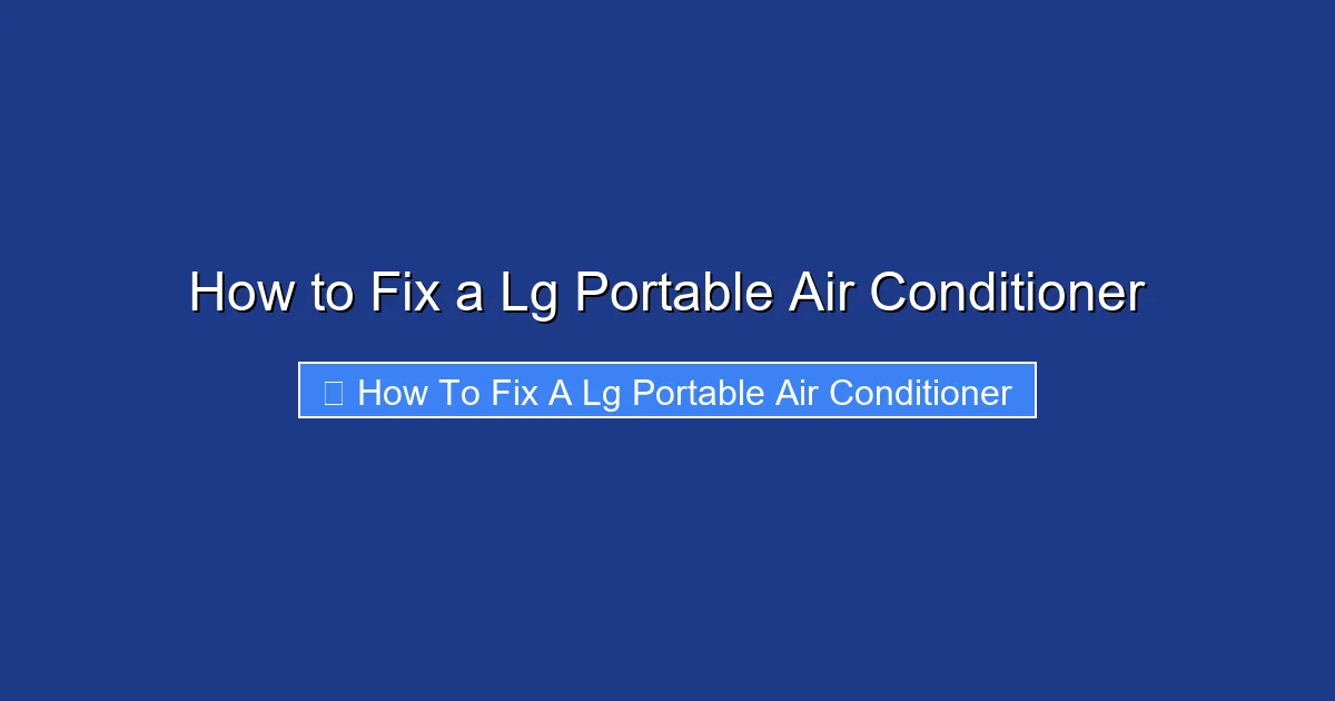 How to Fix a Lg Portable Air Conditioner