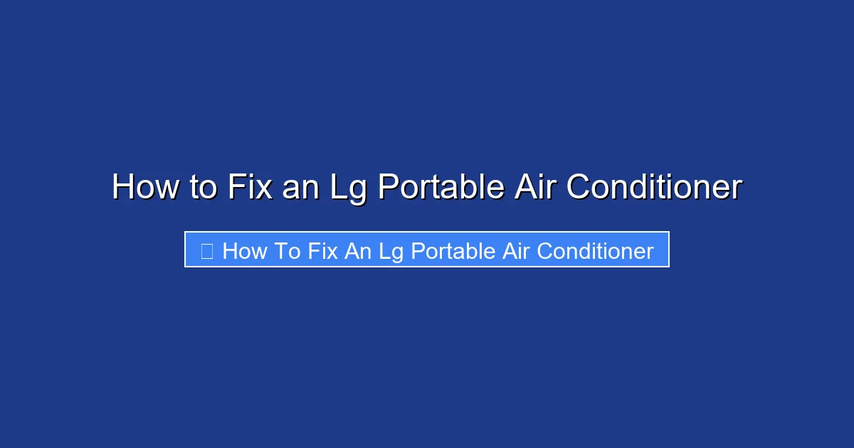 How to Fix an Lg Portable Air Conditioner