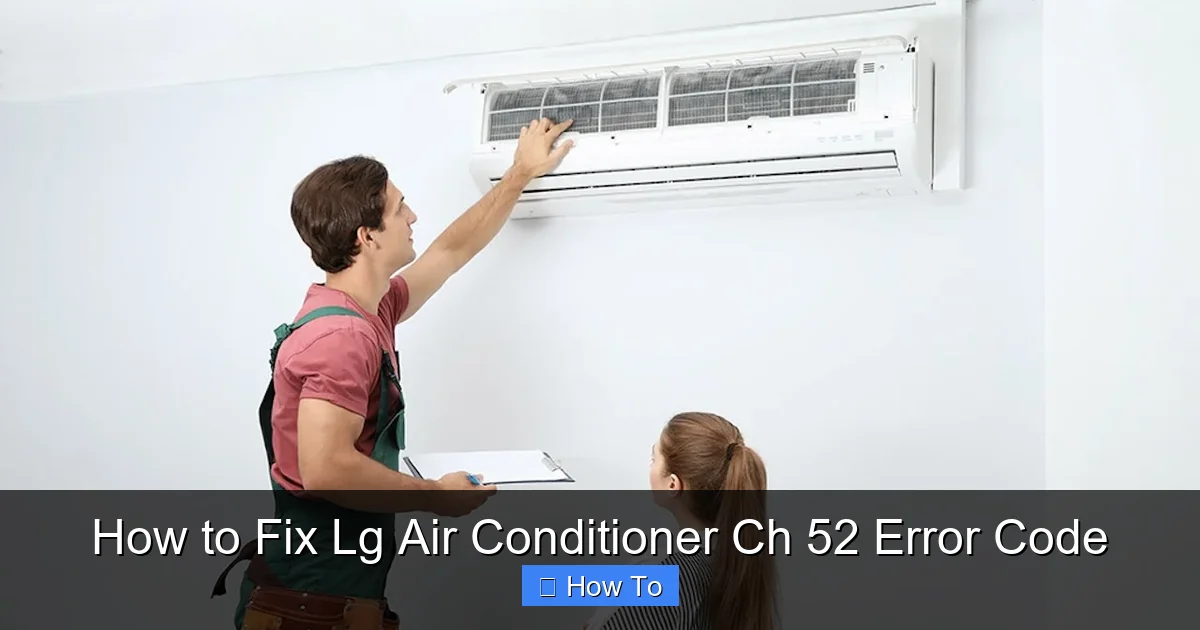 How to Fix Lg Air Conditioner Ch 52 Error Code