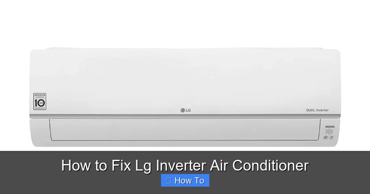 How to Fix Lg Inverter Air Conditioner