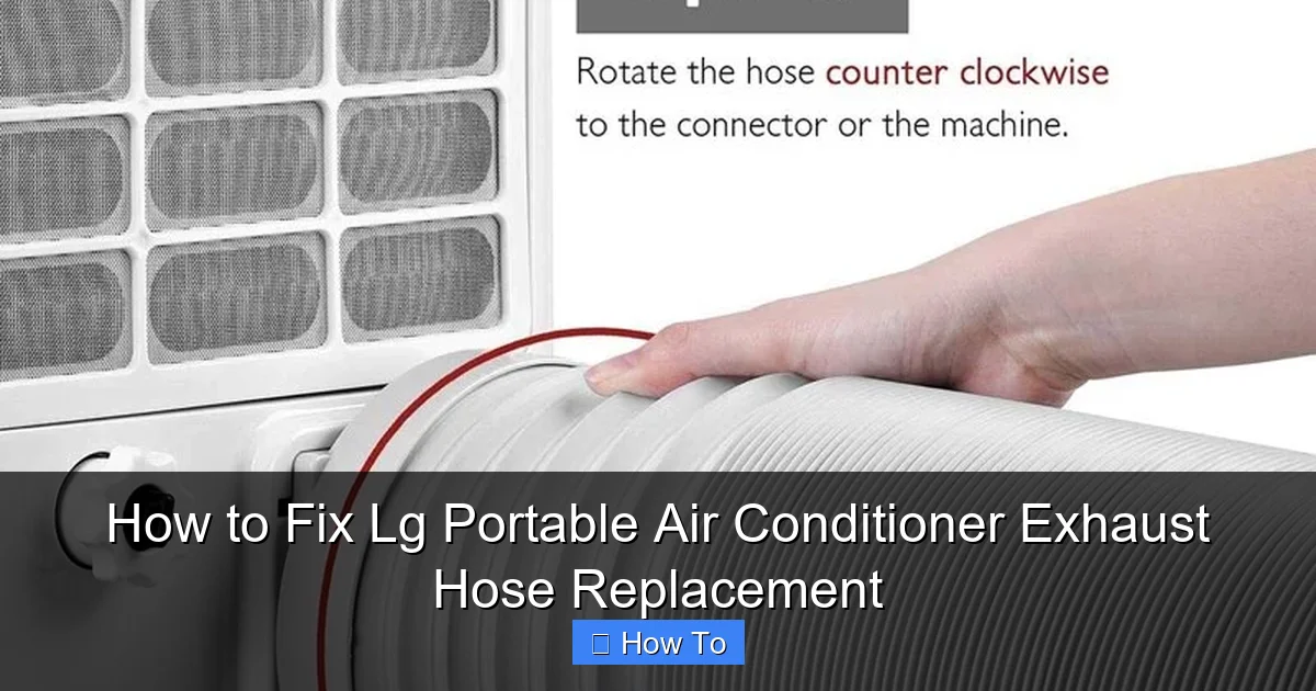 How to Fix Lg Portable Air Conditioner Exhaust Hose Replacement