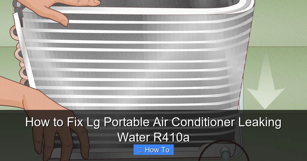 How to Fix Lg Portable Air Conditioner Leaking Water R410a