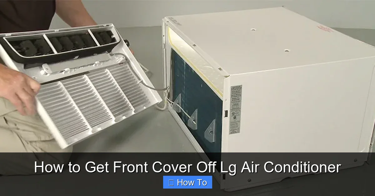 How to Get Front Cover Off Lg Air Conditioner
