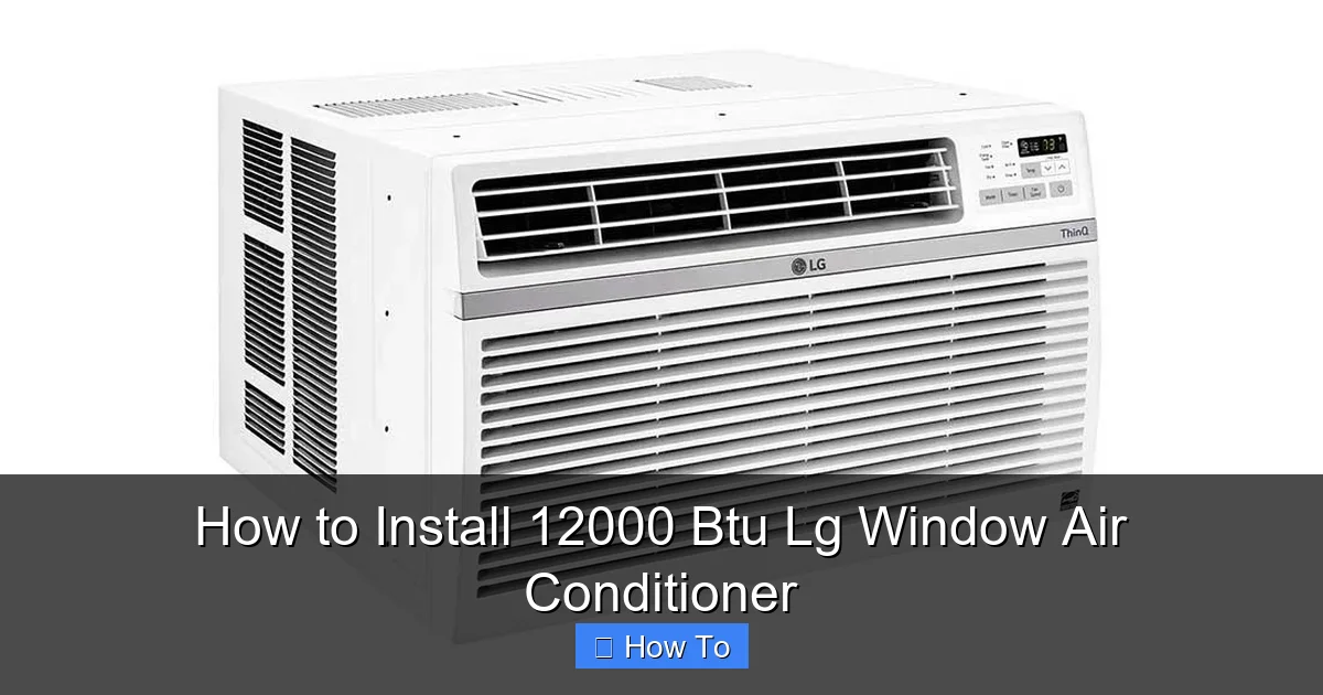 How to Install 12000 Btu Lg Window Air Conditioner