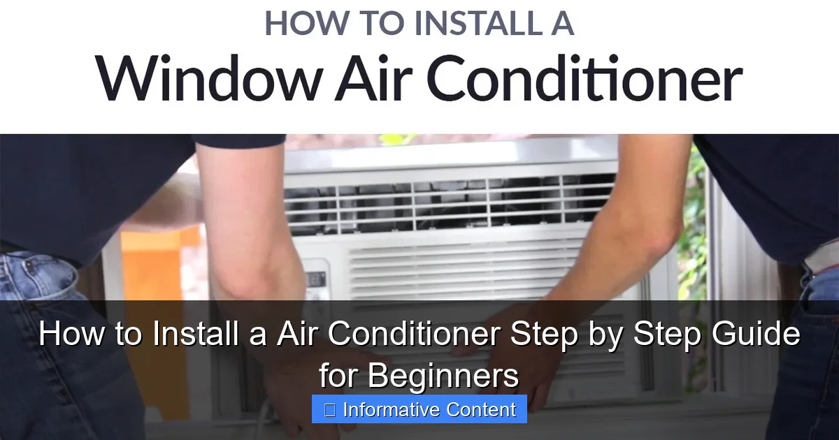 How to Install a Air Conditioner Step by Step Guide for Beginners