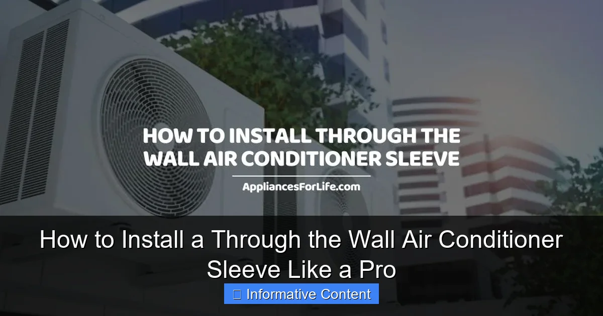 How to Install a Through the Wall Air Conditioner Sleeve Like a Pro