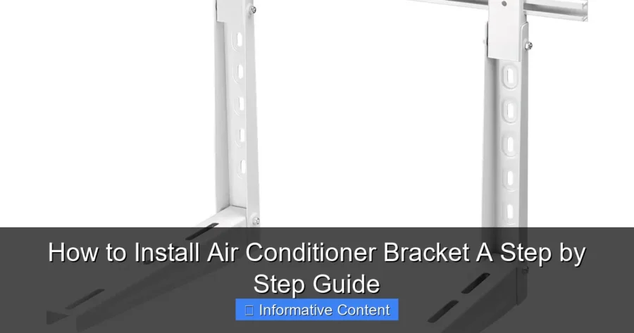 How to Install Air Conditioner Bracket A Step by Step Guide