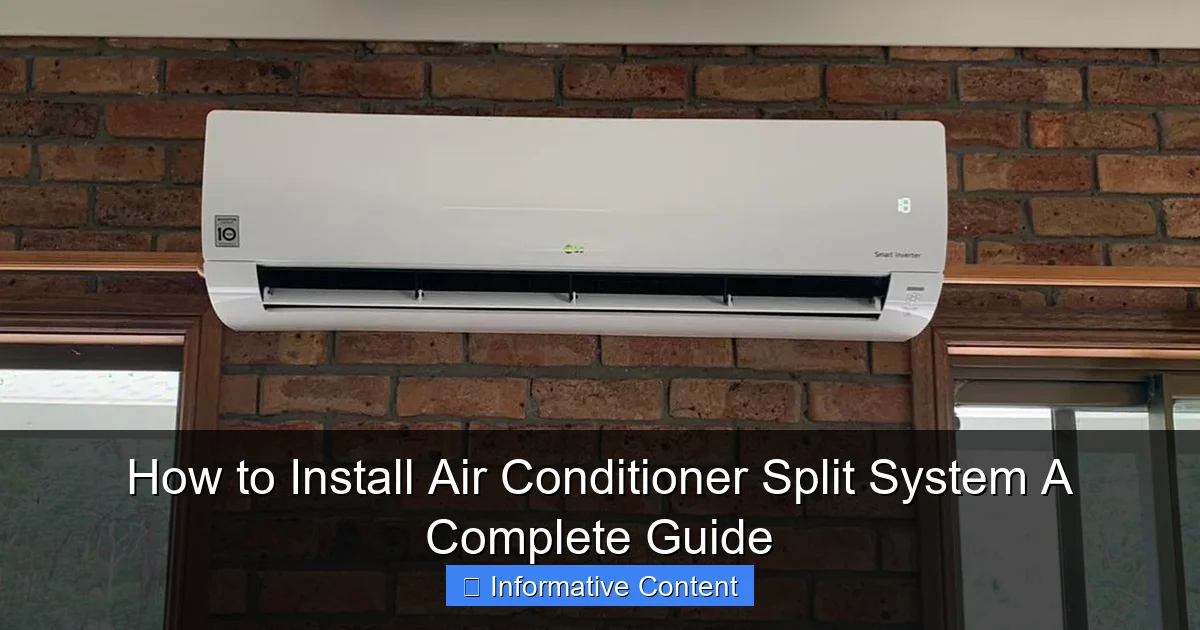 How to Install Air Conditioner Split System A Complete Guide