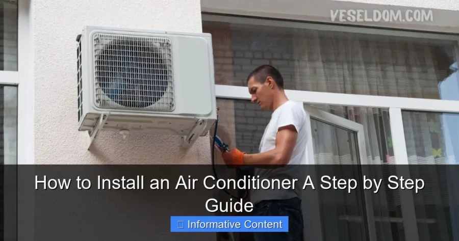 How to Install an Air Conditioner A Step by Step Guide