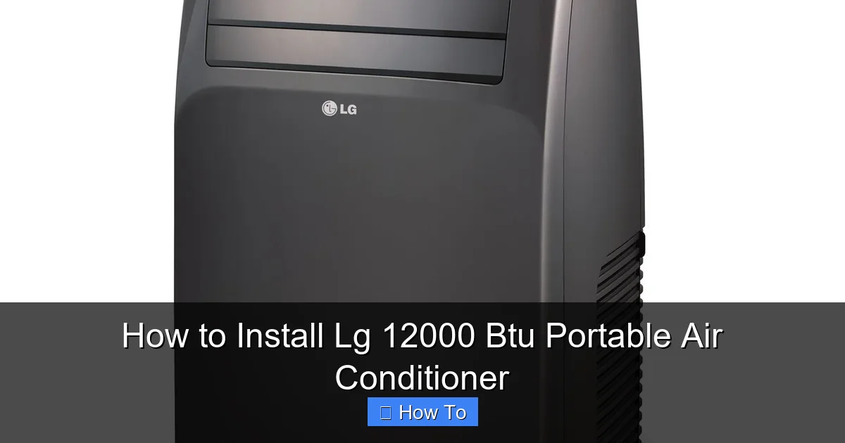 How to Install Lg 12000 Btu Portable Air Conditioner