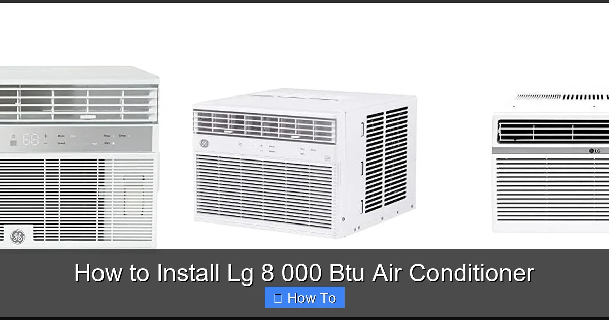 How to Install Lg 8 000 Btu Air Conditioner