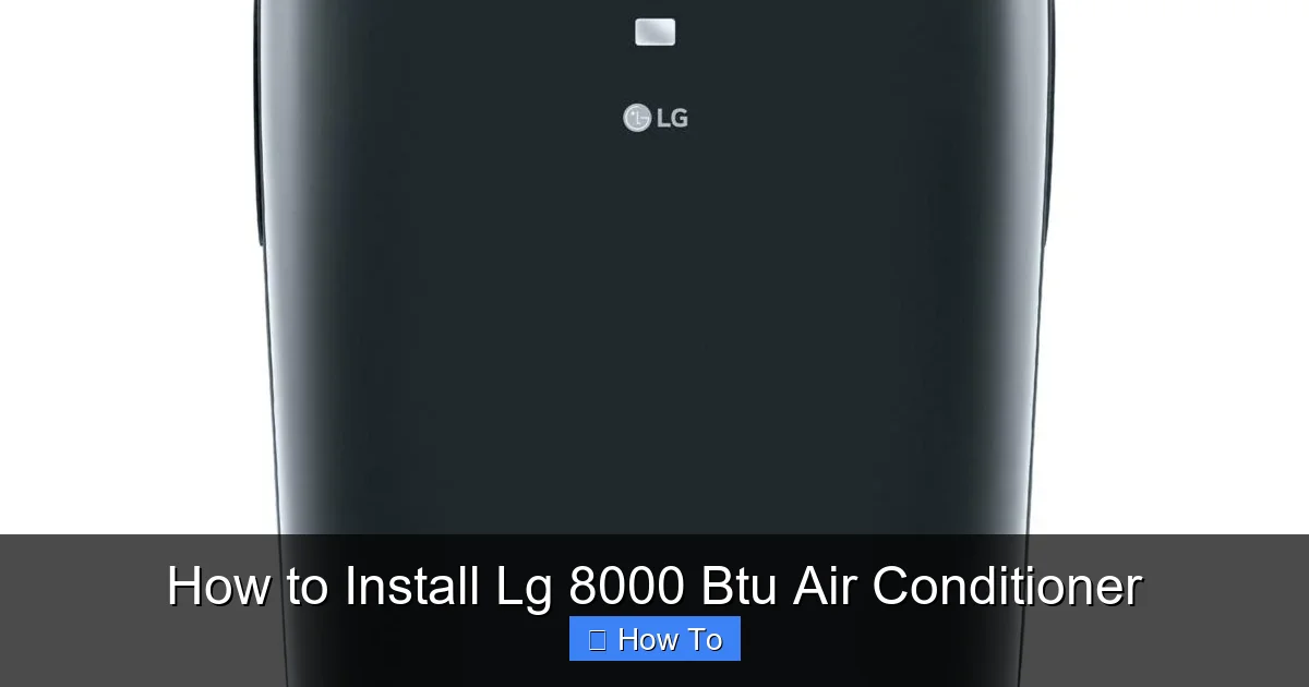 How to Install Lg 8000 Btu Air Conditioner