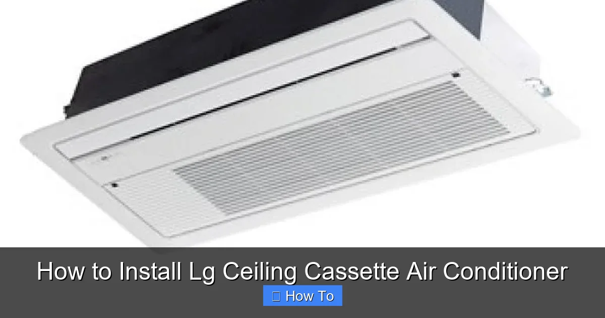 How to Install Lg Ceiling Cassette Air Conditioner