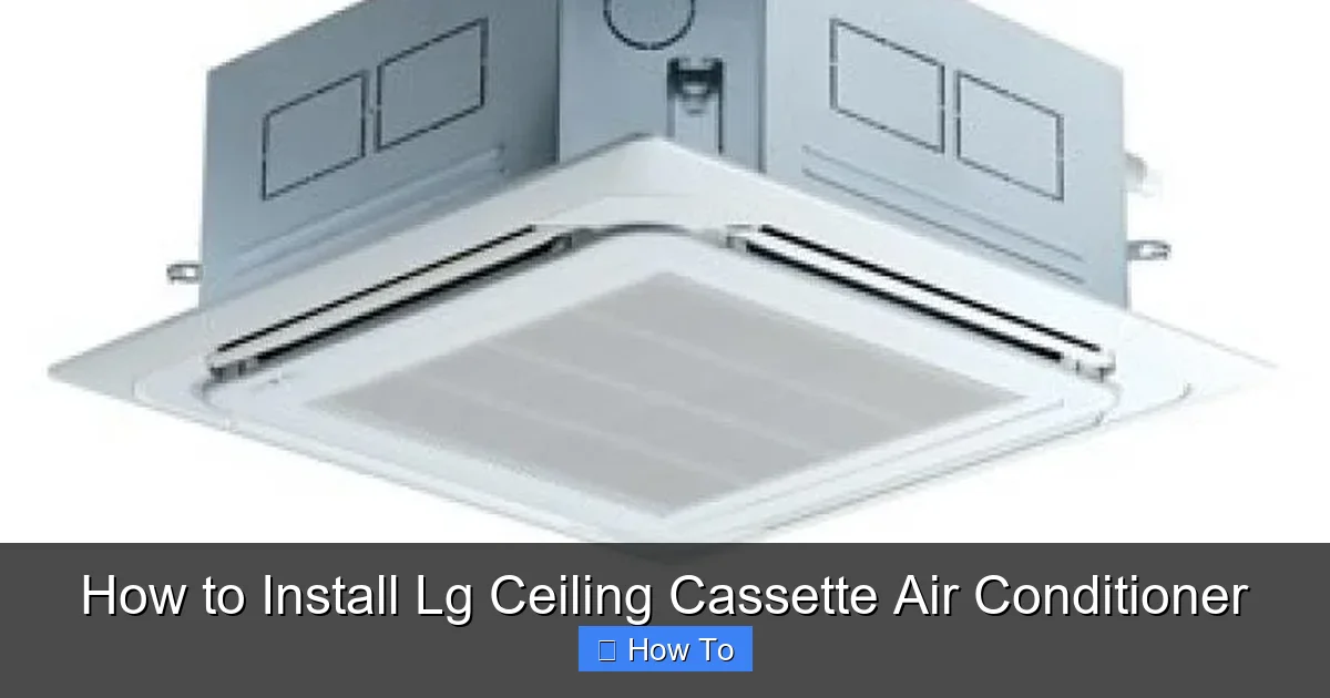 How to Install Lg Ceiling Cassette Air Conditioner