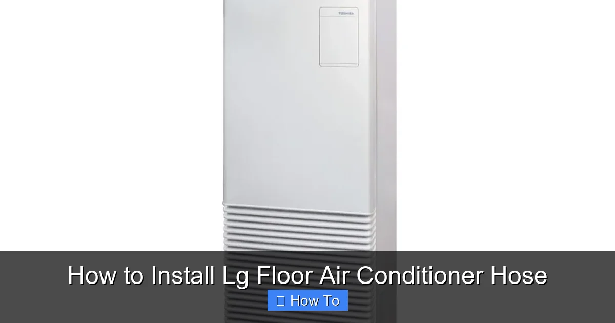 How to Install Lg Floor Air Conditioner Hose