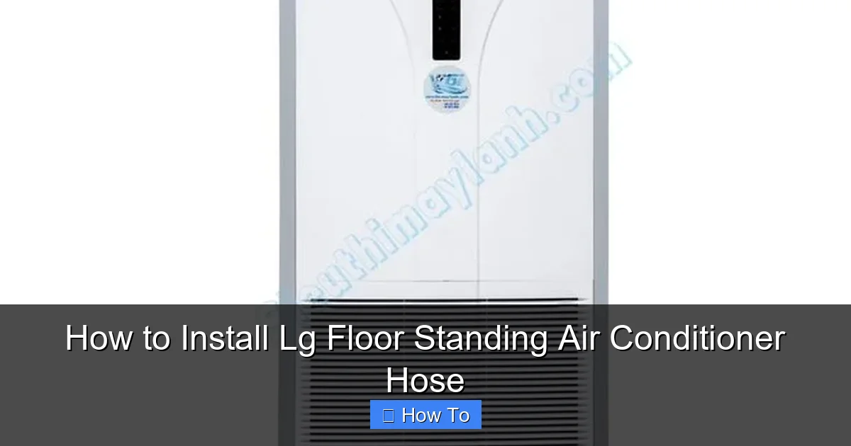 How to Install Lg Floor Standing Air Conditioner Hose