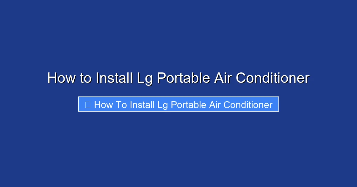 How to Install Lg Portable Air Conditioner