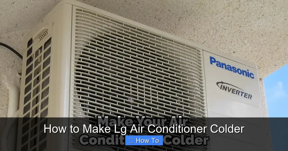 How to Make Lg Air Conditioner Colder