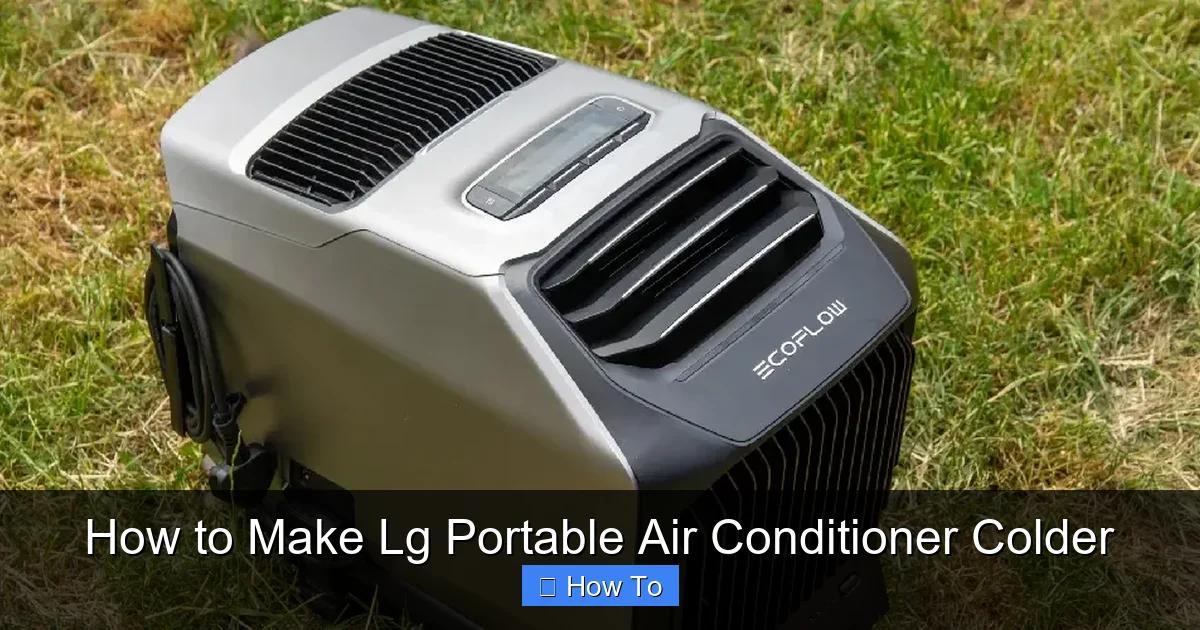 How to Make Lg Portable Air Conditioner Colder