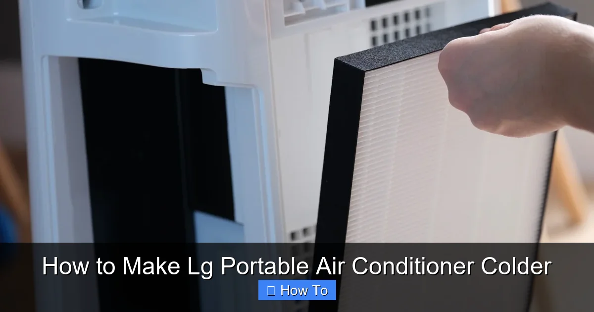 How to Make Lg Portable Air Conditioner Colder
