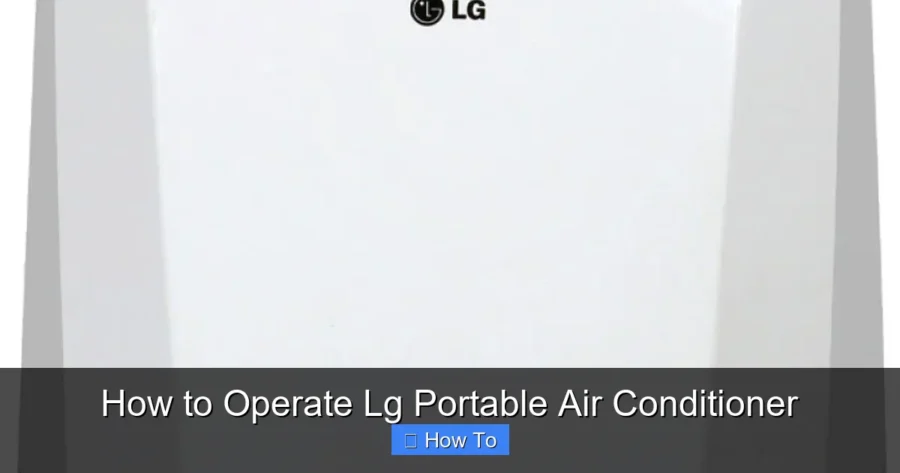 How to Operate Lg Portable Air Conditioner