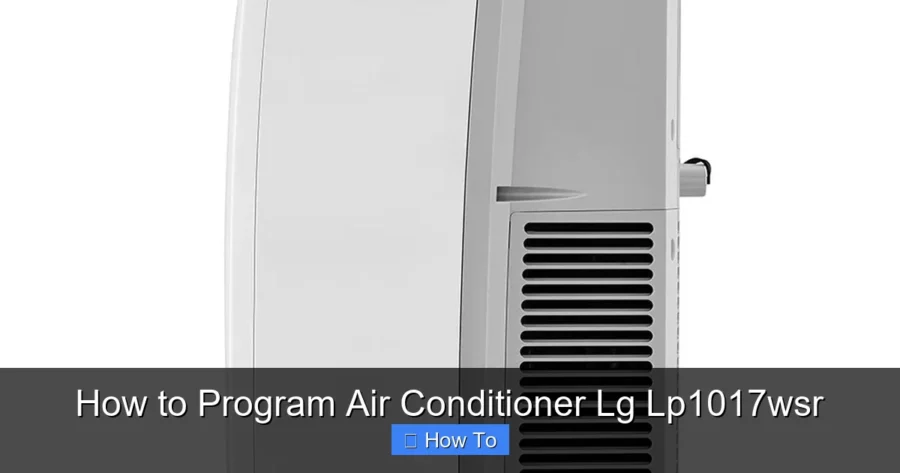How to Program Air Conditioner Lg Lp1017wsr