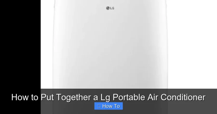 How to Put Together a Lg Portable Air Conditioner