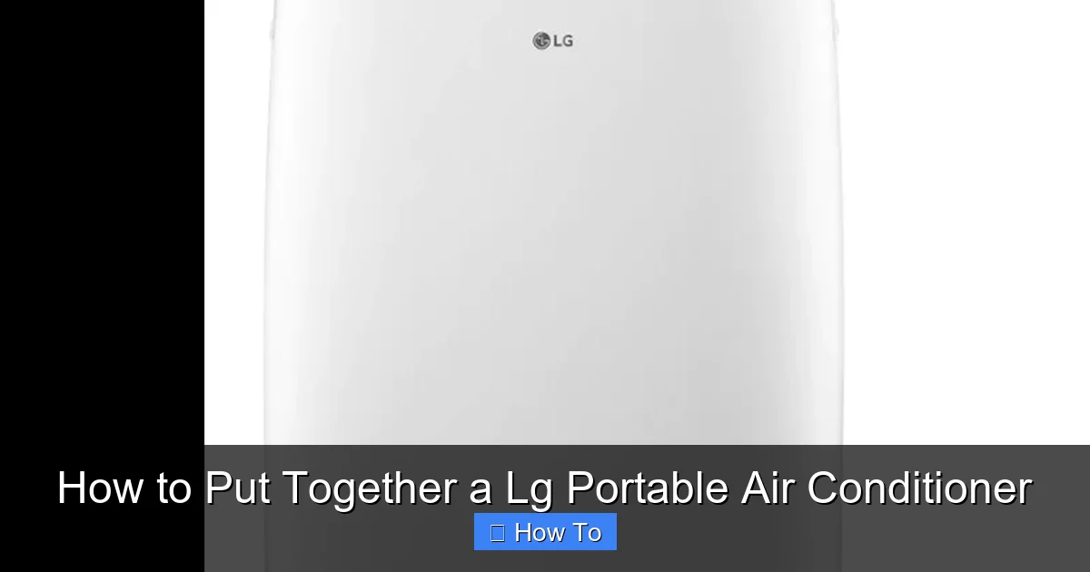 How to Put Together a Lg Portable Air Conditioner