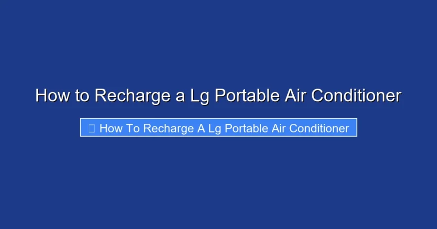 How to Recharge a Lg Portable Air Conditioner