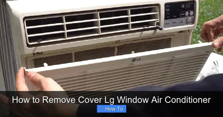How to Remove Cover Lg Window Air Conditioner