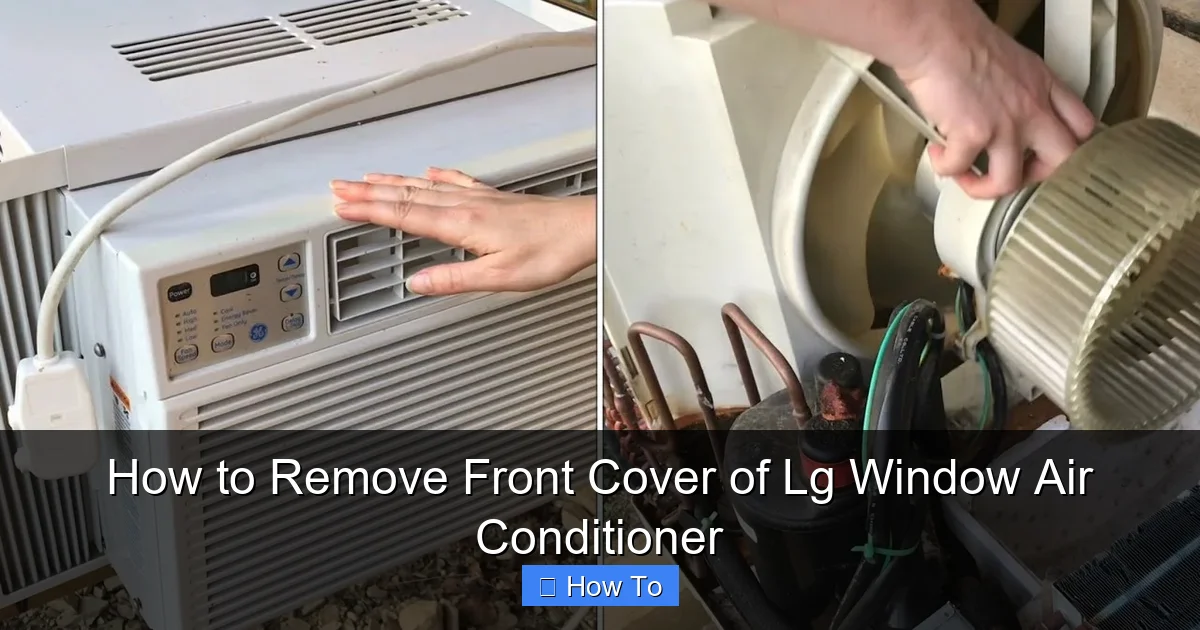 How to Remove Front Cover of Lg Window Air Conditioner