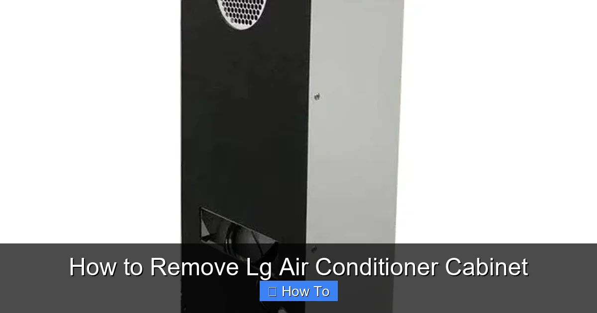 How to Remove Lg Air Conditioner Cabinet