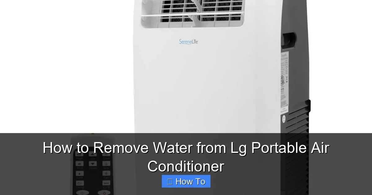 How to Remove Water from Lg Portable Air Conditioner