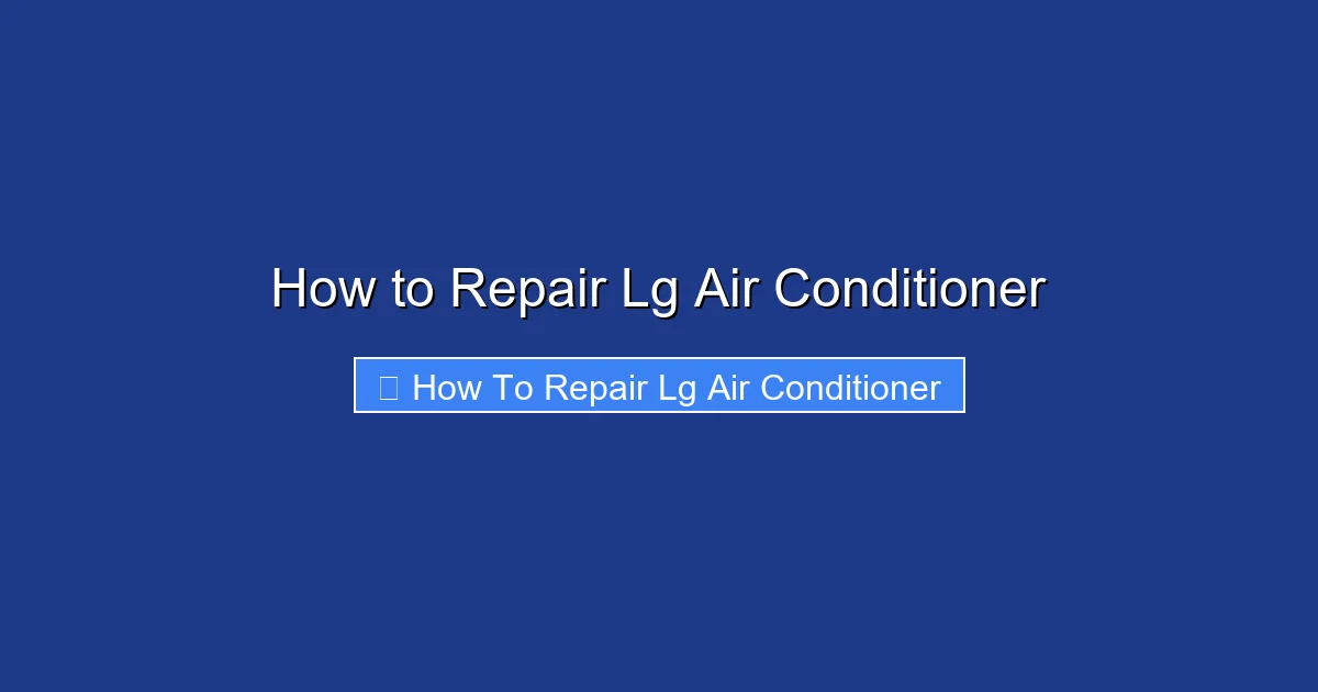 How to Repair Lg Air Conditioner