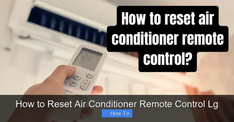 How to Reset Air Conditioner Remote Control Lg