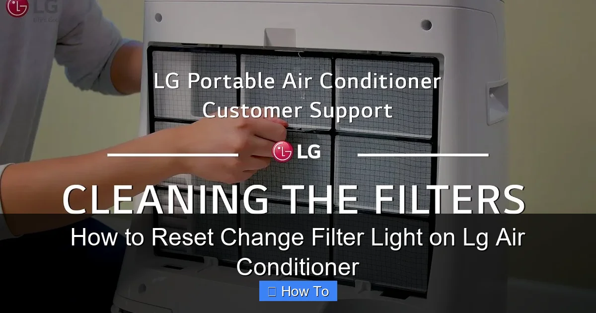 How to Reset Change Filter Light on Lg Air Conditioner